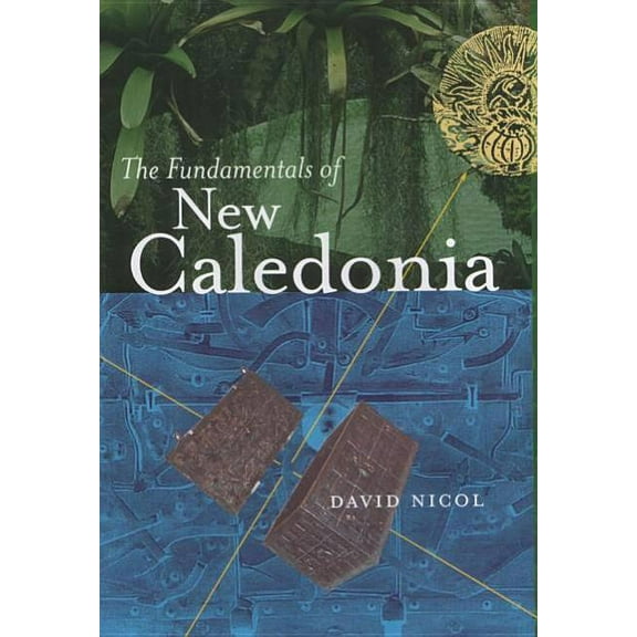 The Fundamentals of New Caledonia (Edition 1) (Hardcover)