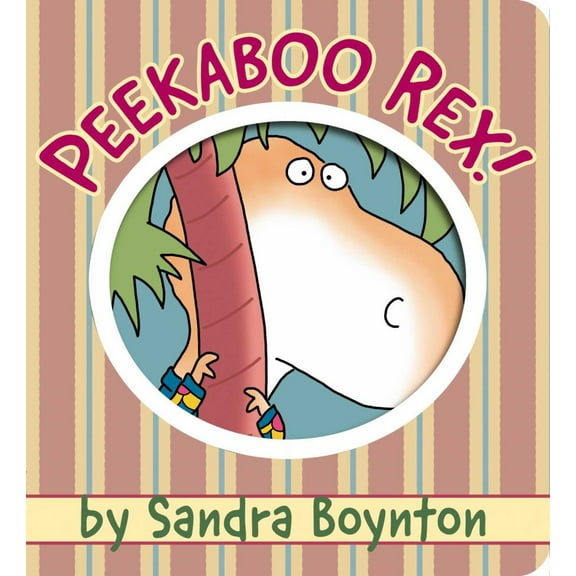 Sandra Boynton: Peekaboo Rex! (Board Book)