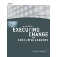 thumbnail image 1 of Pre-Owned A Guide to Executing Change for Executive Leaders, (Paperback), 1 of 1