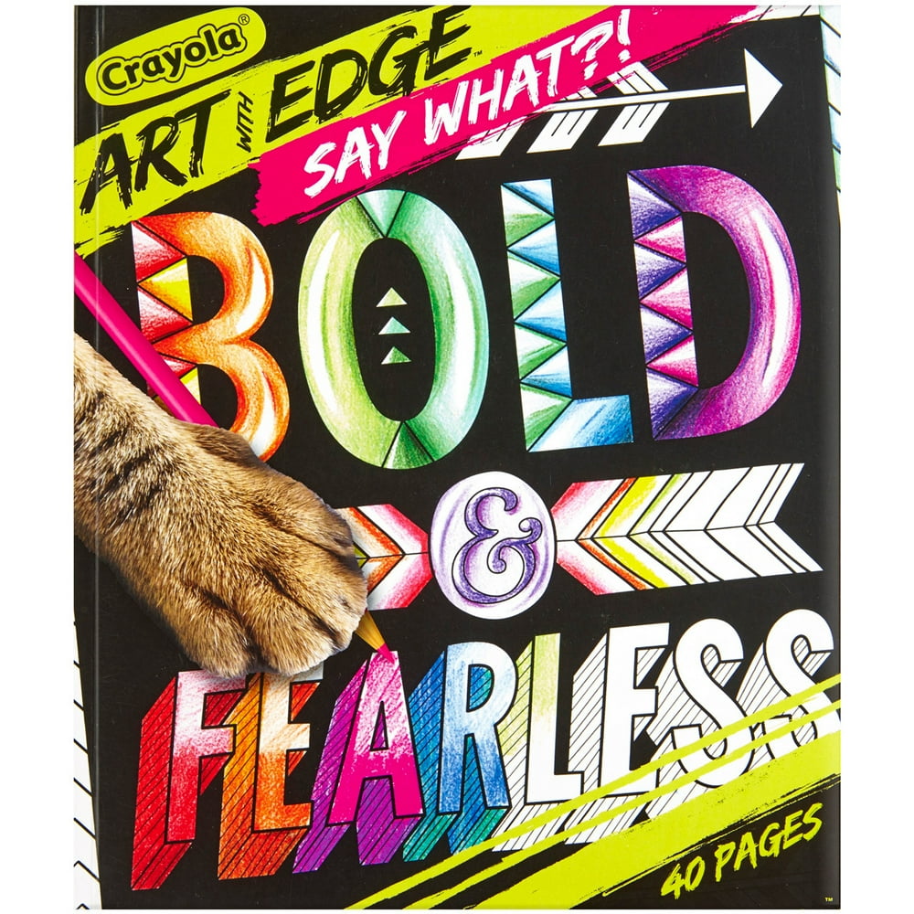 Crayola Art With Edge Coloring Book, Bold and Fearless, Say What