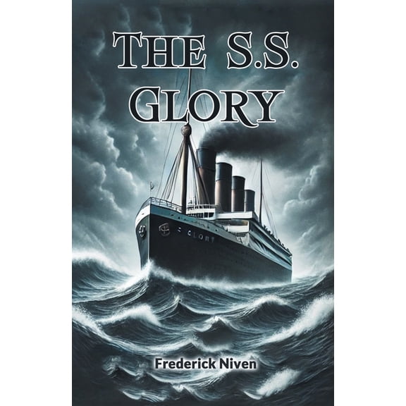 The S.S. Glory, (Paperback)