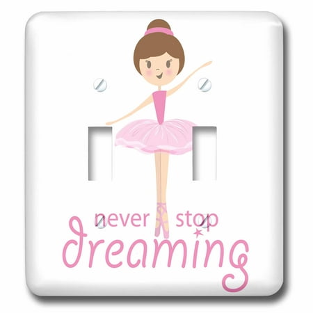 3dRose Never Stop Dreaming with cute ballerina and pink tutu - Double Toggle Switch