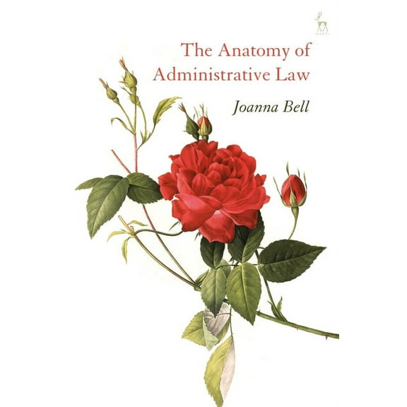 The Anatomy of Administrative Law, (Paperback)