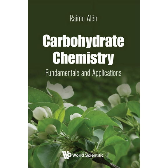 Carbohydrate Chemistry: Fundamentals and Applications, (Hardcover)