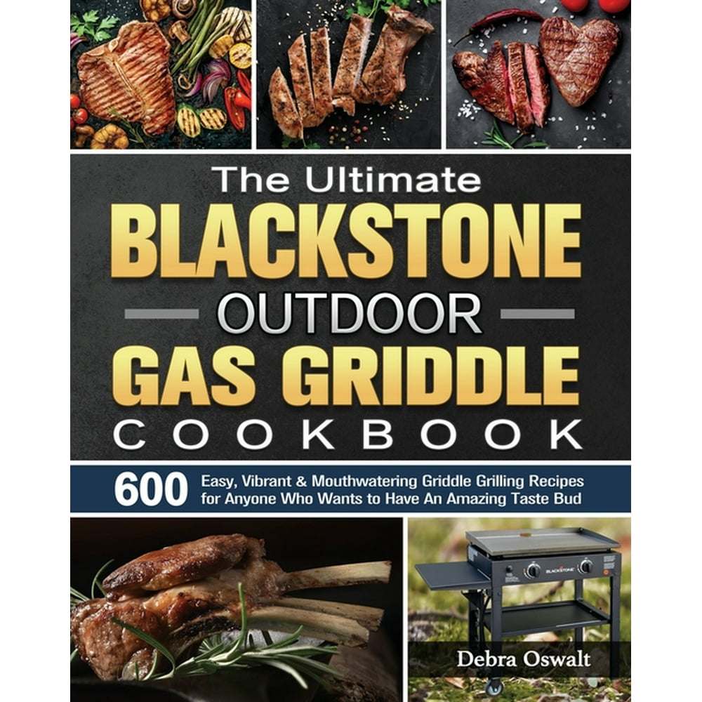 The Ultimate Blackstone Outdoor Gas Griddle Cookbook (Paperback