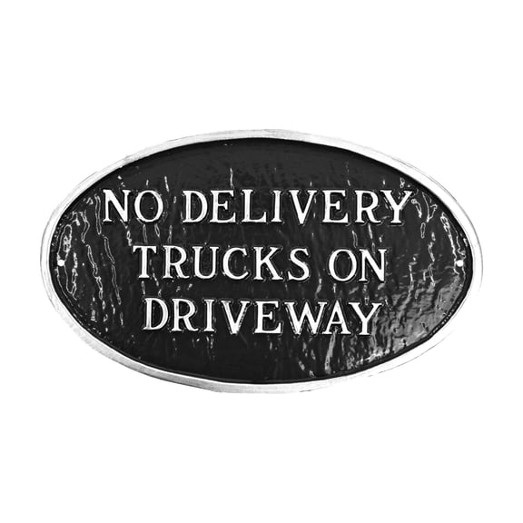 No Delivery Trucks on Driveway Small Oval Statement Plaque - Black/Silver