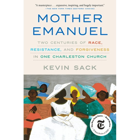 Mother Emanuel: Two Centuries of Race, Resistance, and Forgiveness in One Charleston Church, (Hardcover)