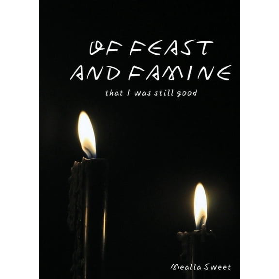 Of Feast and Famine, (Paperback)