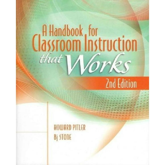 A Handbook for Classroom Instruction That Works