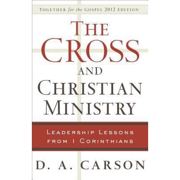 Pre-Owned The Cross and Christian Ministry: Leadership Lessons from 1 Corinthians (Paperback) 0801091683 9780801091681