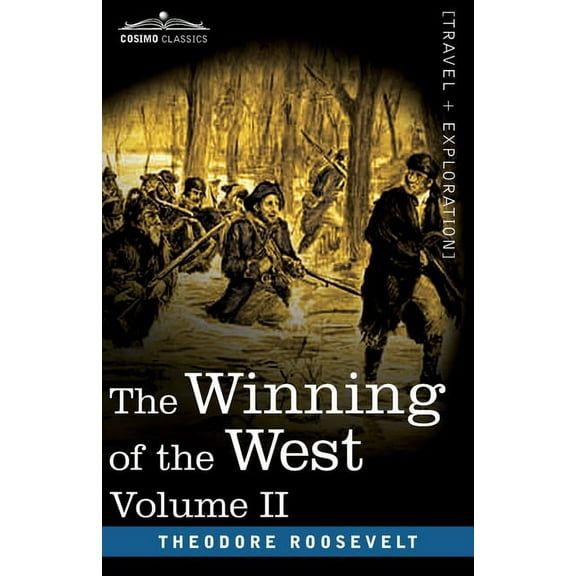The Winning of the West, Vol. II (in four volumes) (Paperback)