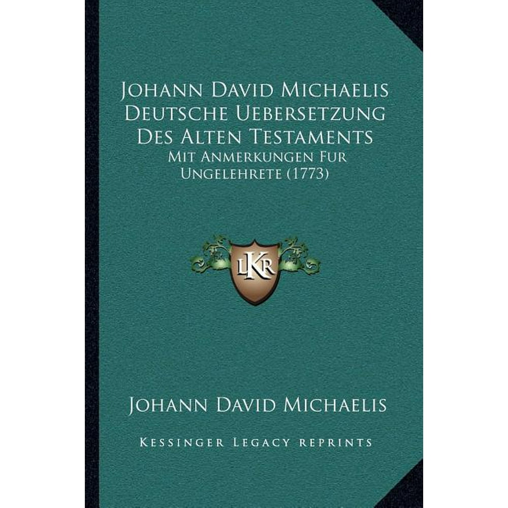 Johann David Michaelis Deutsche Uebersetzung Des Alten Testaments : Mit ...
