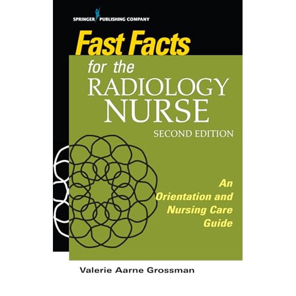 Pre-Owned Fast Facts for the Radiology Nurse: An Orientation and Nursing Care Guide (Paperback) 0826139299 9780826139290