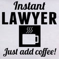 thumbnail image 3 of CafePress - Instant Lawyer Just Add Coffee T Shirt - Women's Classic T-Shirt, 3 of 4