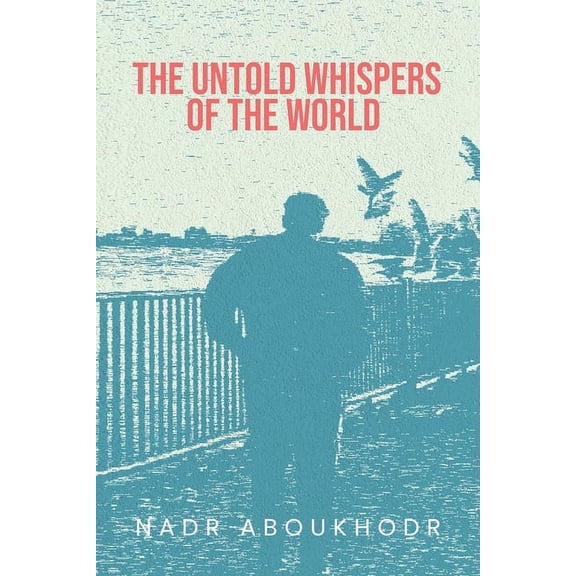 The Untold Whispers of the World, (Paperback)