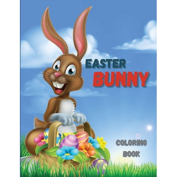 Easter Bunny Coloring Book : A Collection of Happy Easter Egg and bunny Colouring Pages for Kids Easter Coloring Book for Kid (Paperback)