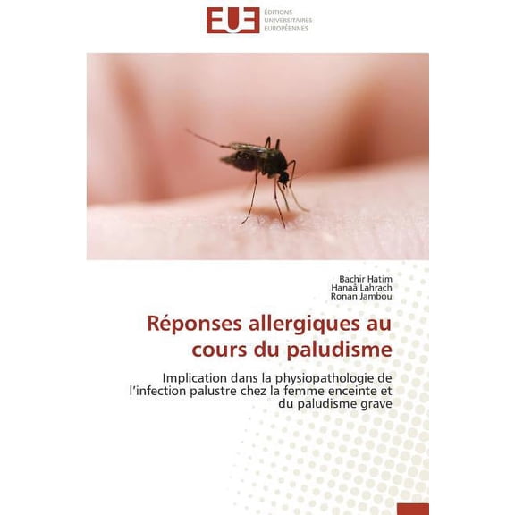 Omn.Univ.Europ.: Réponses Allergiques Au Cours Du Paludisme (Paperback)