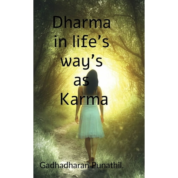 Dharma in Life's Ways as Karma ., (Paperback)