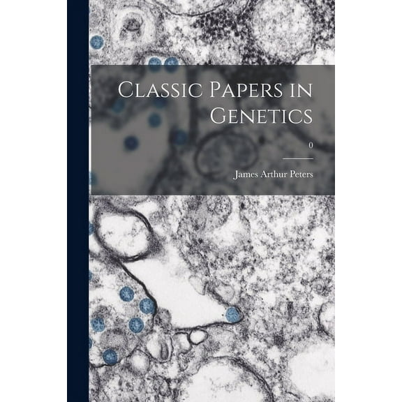 Classic Papers in Genetics; 0, (Paperback)