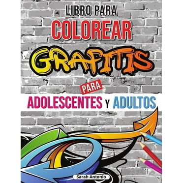 Libro para colorear de grafitis : Libro para colorear de arte graffiti, Libro para colorear de arte callejero para relajarse y aliviar el estrés (Paperback)