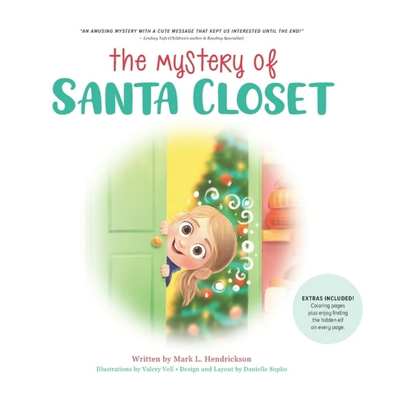The Mystery of Santa Closet (Paperback) by Danielle E Sopko, Mark L Hendrickson