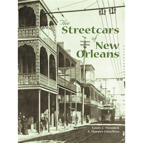 The Streetcars of New Orleans (Paperback)