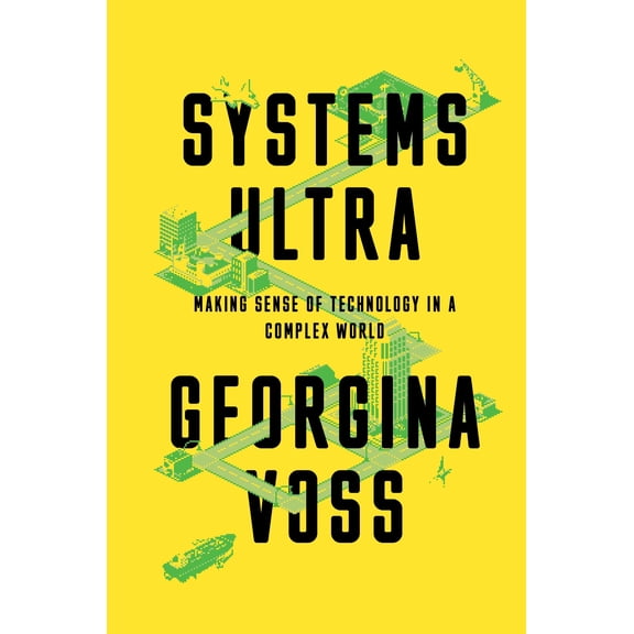 Pre-Owned Systems Ultra : Making Sense of Technology in a Complex World (Hardcover)