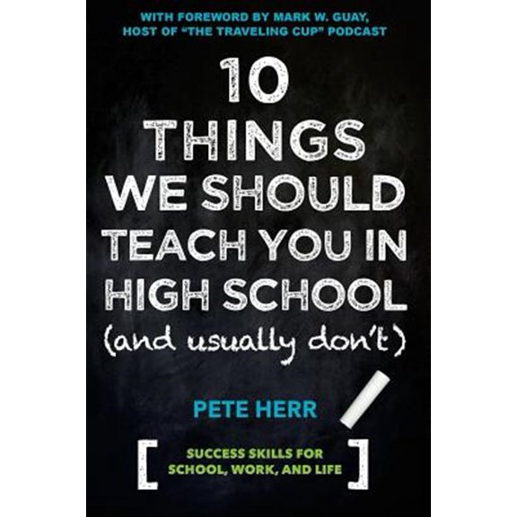 Pre-Owned 10 Things We Should Teach You in High School and Usually Don't Paperback