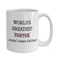 thumbnail image 4 of World's Greatest Farter Mug - World's Greatest Farter ...Oops I Mean Father â€“ Fatherâ€™s Day Gift, 4 of 4