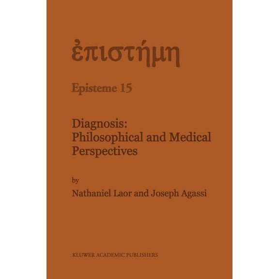 Episteme Diagnosis: Philosophical and Medical Perspectives, Book 15, (Paperback)