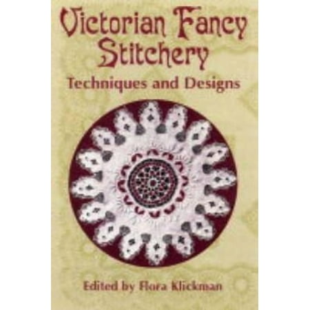 Victorian Fancy Stitchery: Techniques and Designs