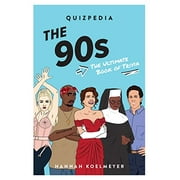 Pre-Owned The 90s Quizpedia: The Ultimate Book of Trivia Quizpedia, 176 , Paperback 1922417351 9781922417350 Hannah Koelmeyer