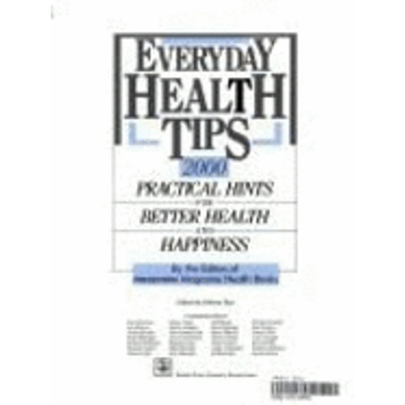 Everyday Health Tips: 2000 Practical Hints for Better Health and Happiness (Hardcover) by Prevention Magazine