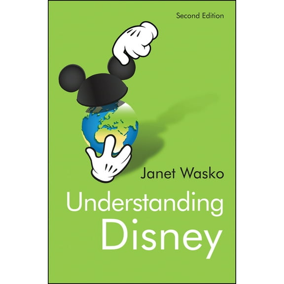 Understanding Disney: The Manufacture of Fantasy, (Hardcover)