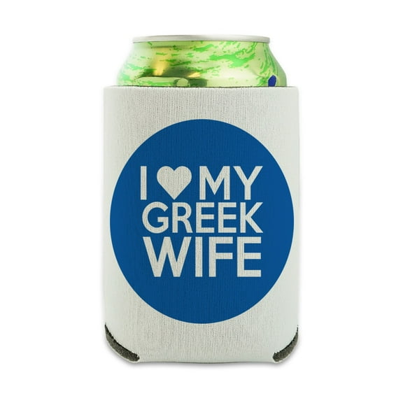 I Love My Greek Wife Can Cooler - Drink Sleeve Hugger Collapsible Insulator - Beverage Insulated Holder