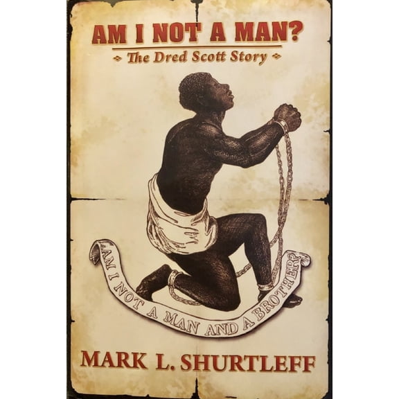 Am I Not a Man?: The Dred Scott Story (Paperback)