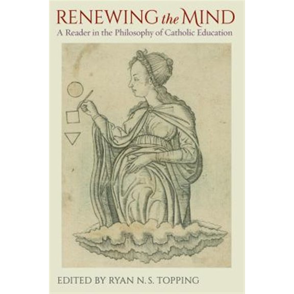 Pre-Owned Renewing the Mind: A Reader in the Philosophy of Catholic Education Paperback