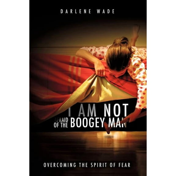 I Am Not Afraid of the Boogey Man, (Paperback)