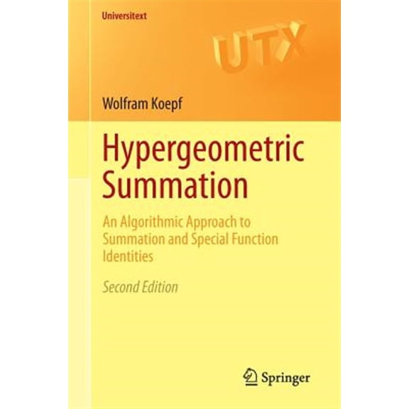 Pre-Owned Universitext: Hypergeometric Summation: An Algorithmic Approach to Summation and Special Function Identities (Paperback)