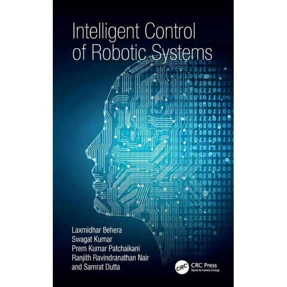 Intelligent Control of Robotic Systems, (Hardcover)