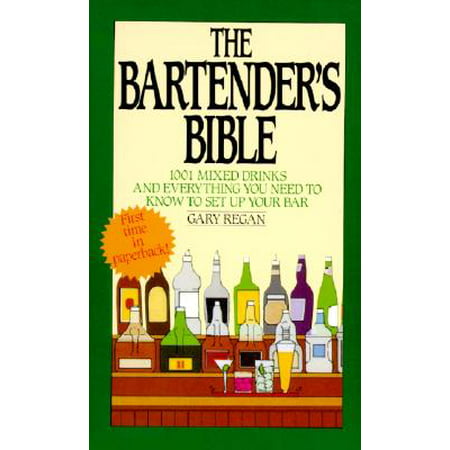 The Bartender's Bible : 1001 Mixed Drinks and Everything You Need to Know to Set Up Your (Best Drinks To Order At A Bar For Men)
