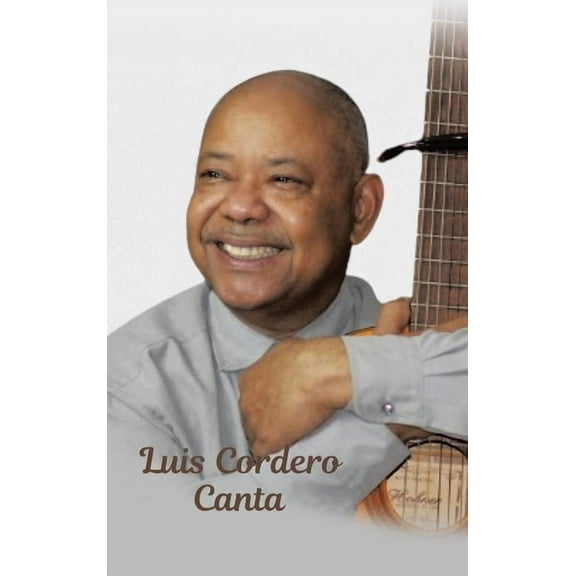 Luis Cordero Canta, (Hardcover)