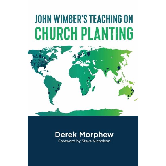 John Wimber's Teaching on Church Planting, (Paperback)