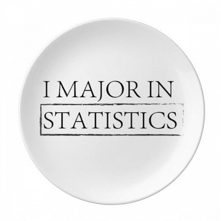 

Quote I Major In Statistics Plate Decorative Porcelain Salver Tableware Dinner Dish