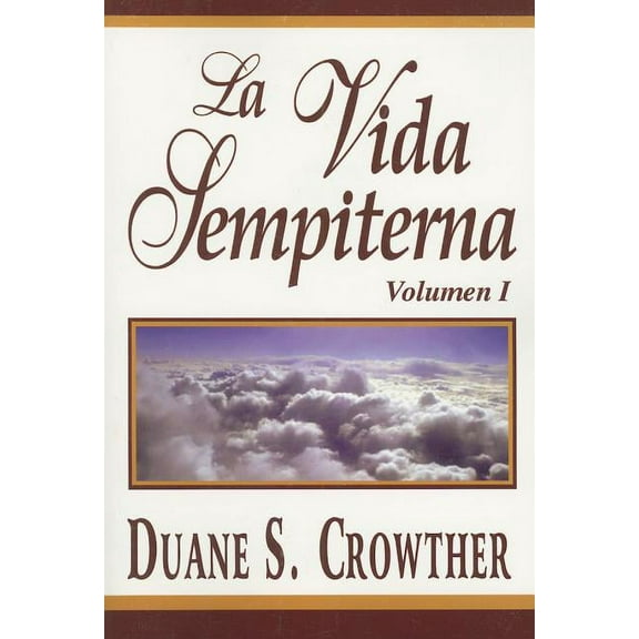 La Vida Sempiterna, Vol. 1, (Paperback)
