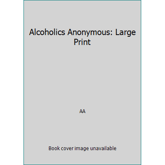 Pre-Owned Alcoholics Anonymous: Large Print (Paperback) 1893007189 9781893007185