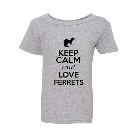 

Keep Calm And Love Ferrets Animals Funny Toddler Kids T-Shirt Tee