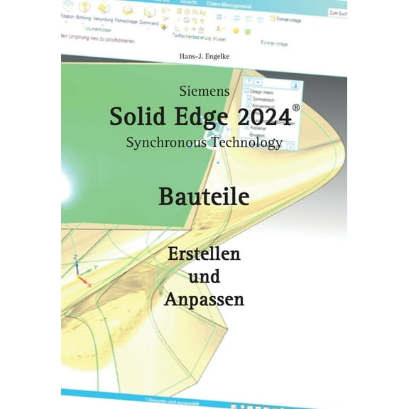 Solid Edge Bauteile: Erstellen und Anpassen, (Paperback)