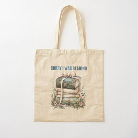Sorry I Was Reading Funny Holiday Shirt For Readers And Book Nerds Cotton Tote Bag Canvas Tote Bag  Family Gift For Mother  Her