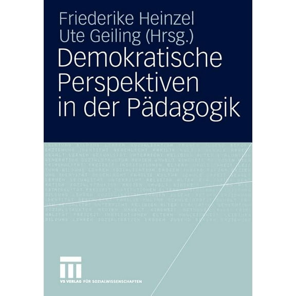 Demokratische Perspektiven in Der PÃ¤dagogik: Annedore Prengel Zum 60. Geburtstag, (Paperback)